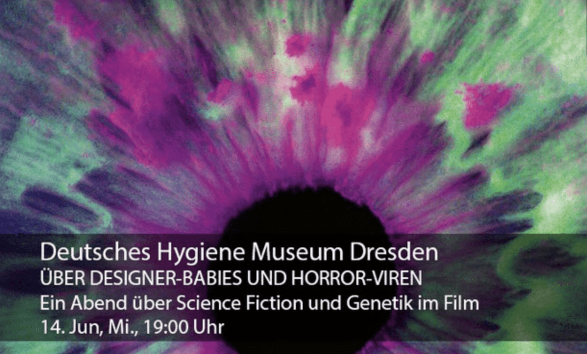 Ankündigungsposter der TU Dresden zur Veranstaltung des Deutschen Hygiene Museums Dresden: Über Designer-Babies und Horror Viren